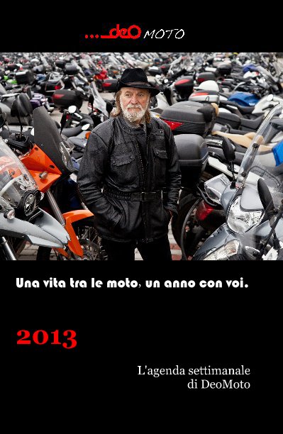 View Una vita tra le moto, un anno con voi. by DeoMoto