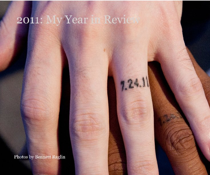 Ver 2011: My Year in Review por Photos by Bennett Raglin