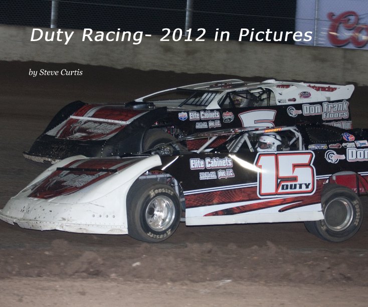 Visualizza Duty Racing- 2012 in Pictures di Steve Curtis
