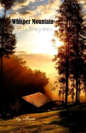 Whisper Mountain <<<Proclaiming Him>>> book cover