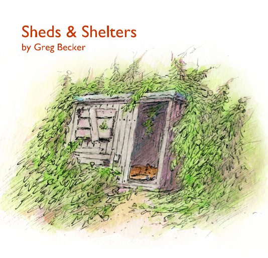Ver Sheds & Shelters by Greg Becker por Greg Becker