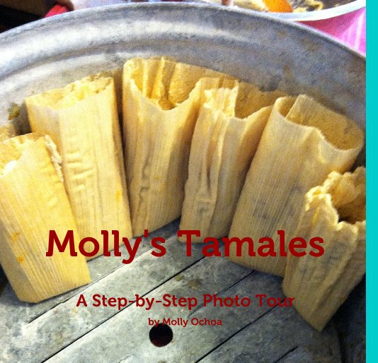 Ver Molly's Tamales por Molly Ochoa