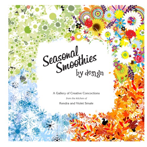 Bekijk Seasonal Smoothies by Design op Kendra Smale