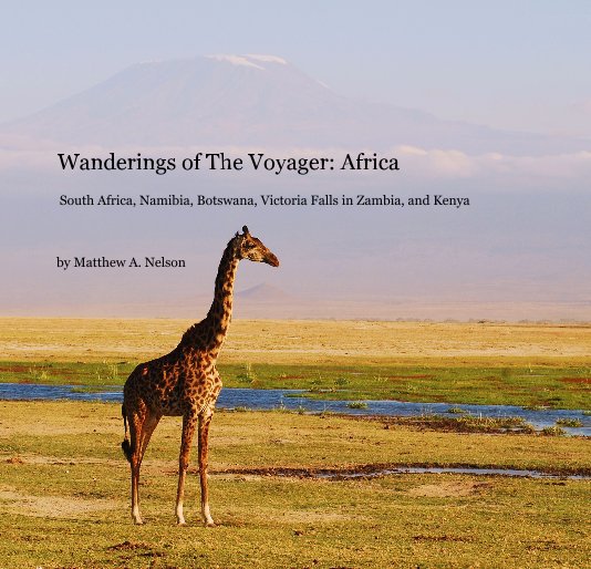 Ver Wanderings of The Voyager: Africa por Matthew A. Nelson