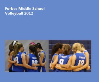 Forbes Middle School Volleyball 2012 book cover