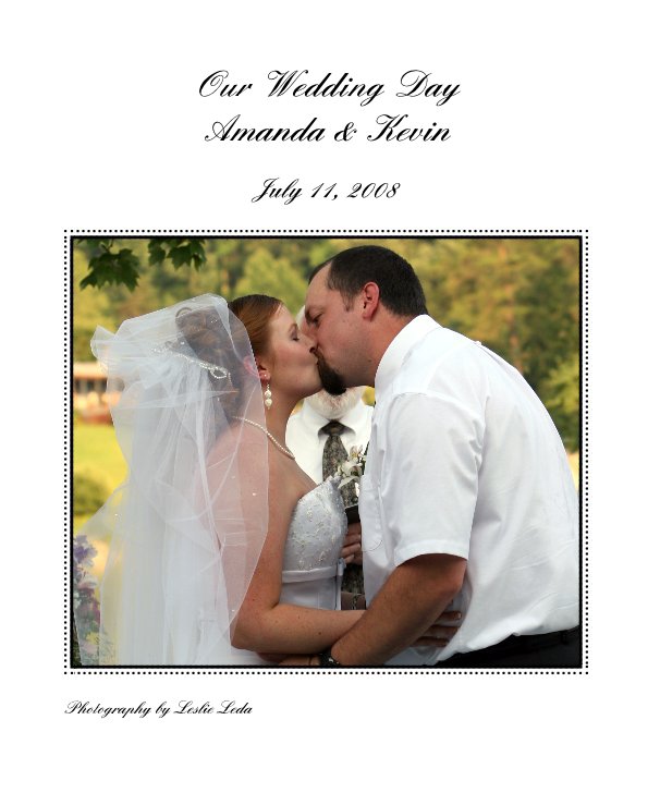 Ver Our Wedding Day Amanda & Kevin por Photography by Leslie Leda