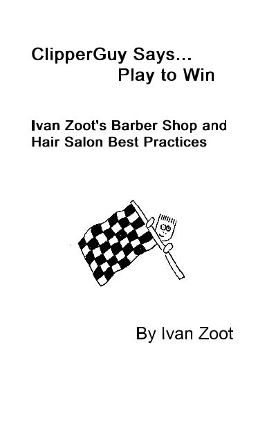 View ClipperGuy Says... Play to Win by Ivan Zoot