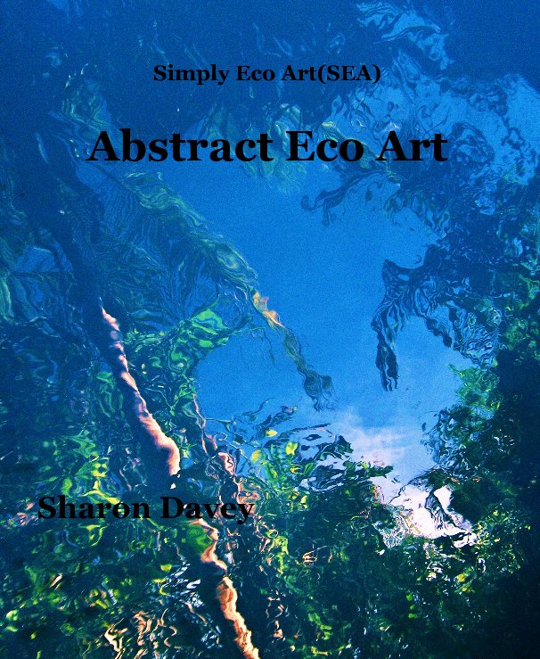 View Abstract Eco Art by Sharon Davey