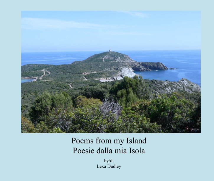 Ver Poems from my Island
Poesie dalla mia Isola por by/di
Lexa Dudley