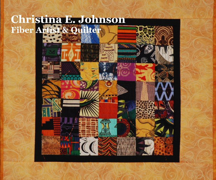 Ver Christina E. Johnson Fiber Artist & Quilter por Walter H. Johnson