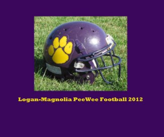 Logan-Magnolia PeeWee Football 2012 book cover