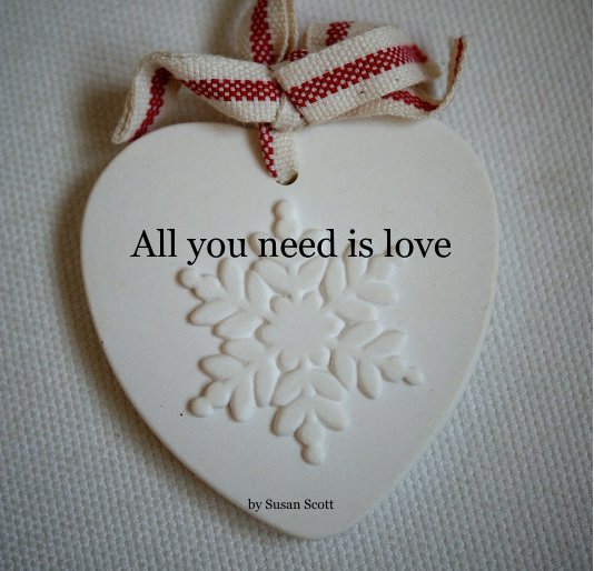 Ver All you need is love por Susan Scott