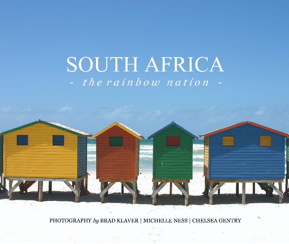 SOUTH AFRICA by Brad Klaver, Michelle Ness & Chelsea Gentry | Blurb Books