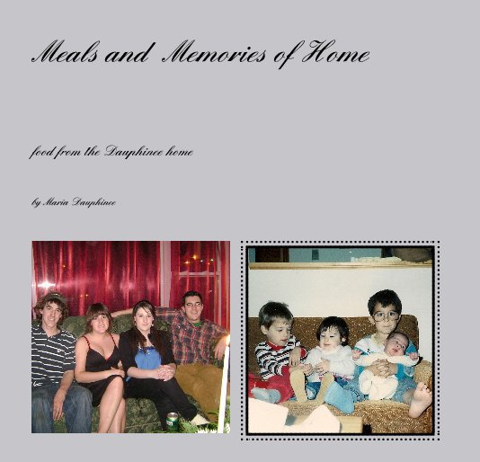 View Meals and Memories of Home by Maria Dauphinee