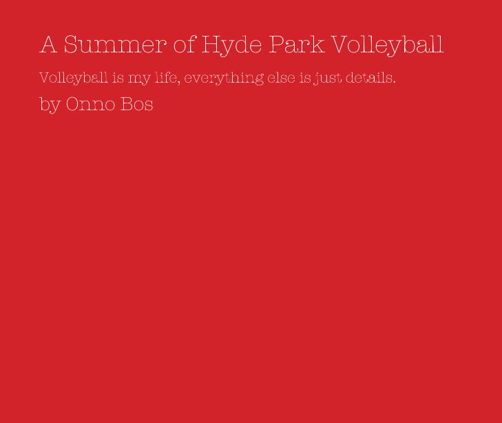 View A Summer of Hyde Park Volleyball by Onno Bos