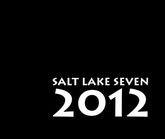 Salt Lake Seven 2012 book cover