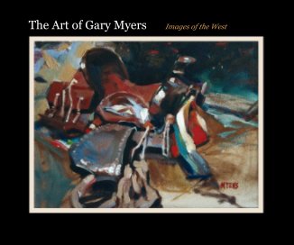 The Art of Gary Myers Images of the West book cover
