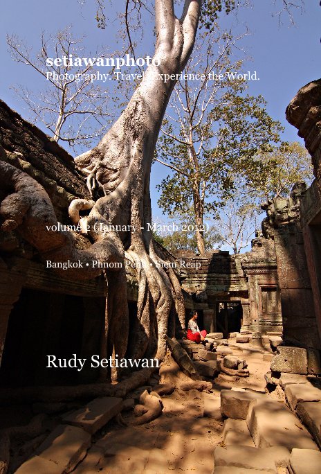 View setiawanphoto volume 2 (January - March 2012) by Rudy Setiawan