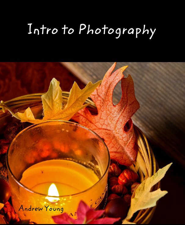 Ver Intro to Photography por Andrew Young