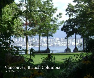 Vancouver, British Columbia by Liz Dugger book cover