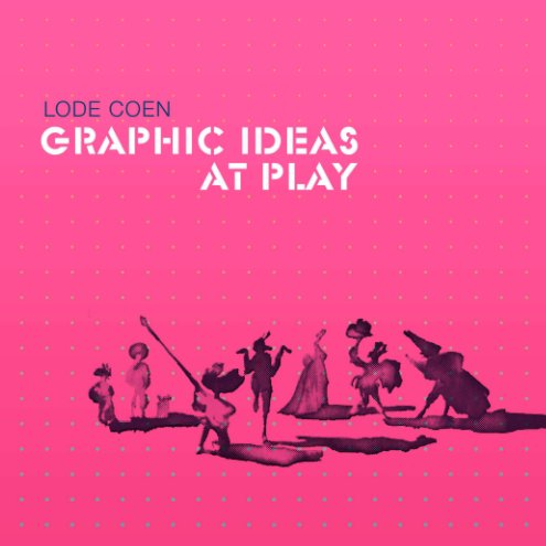 View Graphic Ideas at Play - SC by Lode Coen