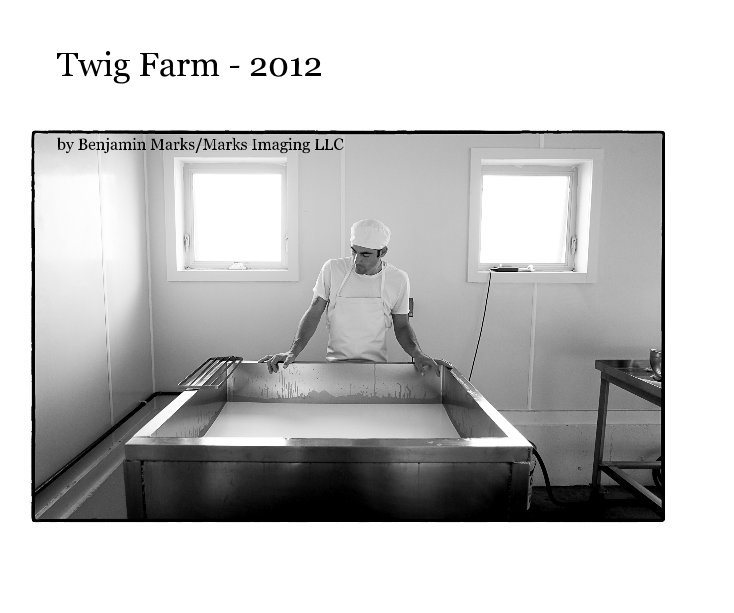 Ver Twig Farm - 2012 por Benjamin Marks/Marks Imaging LLC