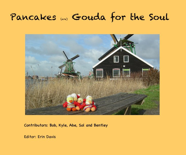 Pancakes (are) Gouda for the Soul nach Editor: Erin Davis anzeigen