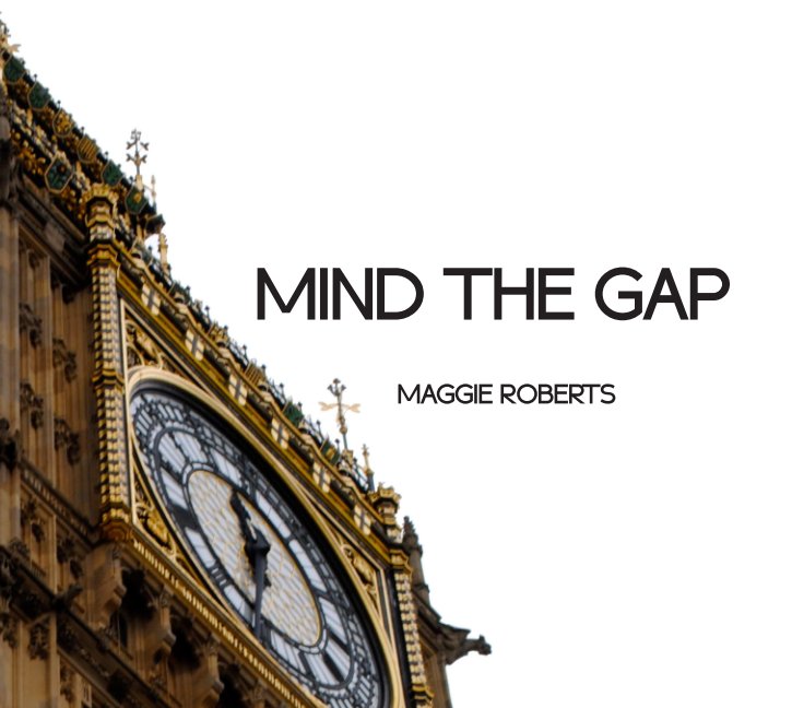 View MIND THE GAP by Maggie Roberts