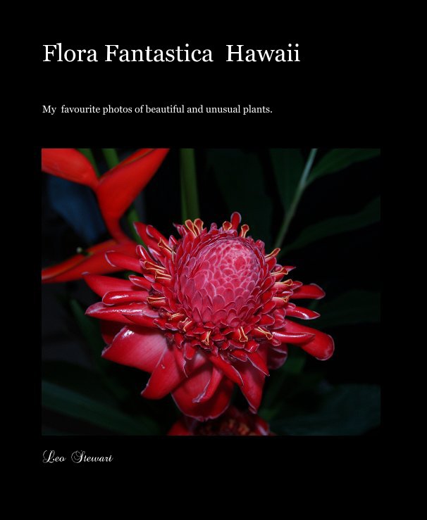 View Flora Fantastica Hawaii by Leo Stewart