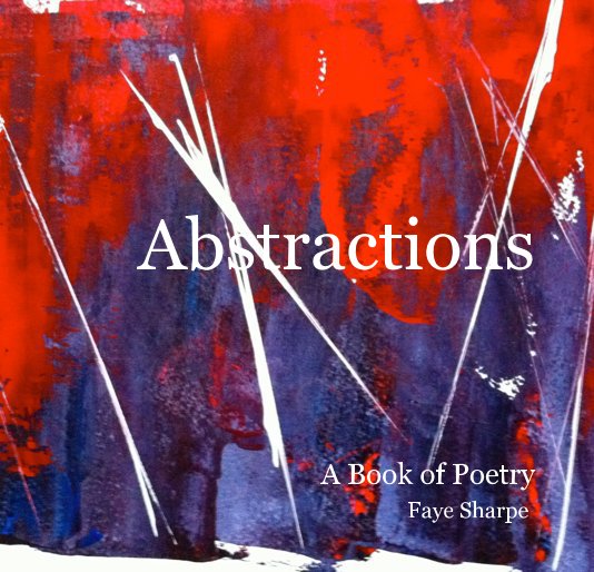 View Abstractions by Faye Sharpe