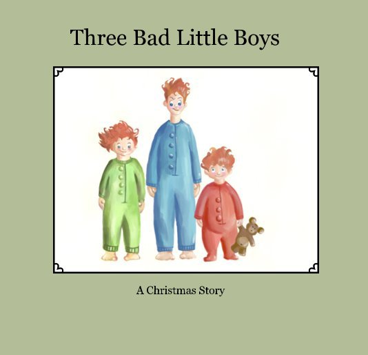View Three Bad Little Boys by Complied by Shauna Moyes Original Artwork by Anne Middleton