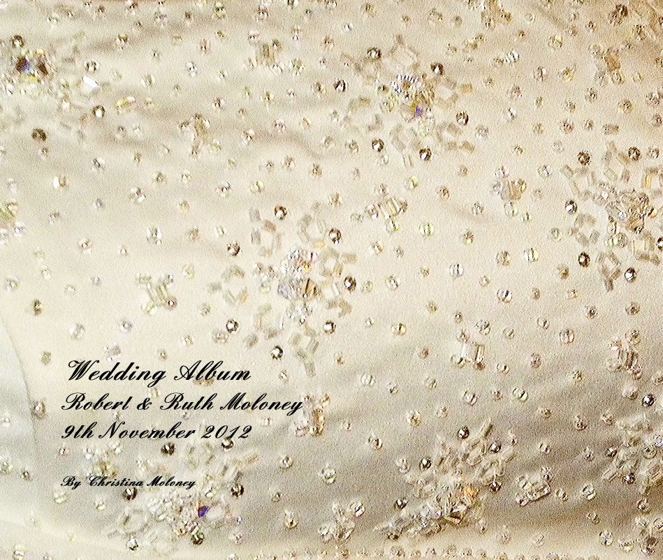 Bekijk Wedding Album Robert & Ruth Moloney 9th November 2012 By Christina Moloney op Christina Moloney