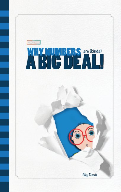 View Why Numbers are (kinda) a Big Deal by Sky Davis