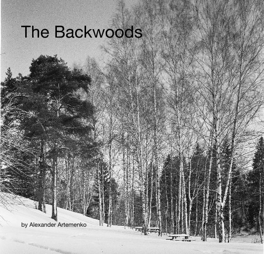 View The Backwoods by Alexander Artemenko