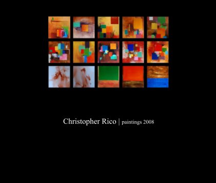 Christopher Rico | paintings 2008 book cover