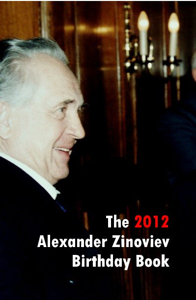 View The 2012 Alexander Zinoviev Birthday Book by P.Zinoviev
