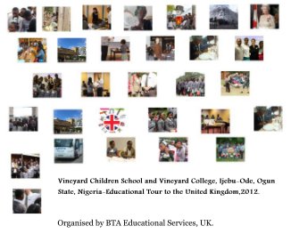 Vineyard Children School and Vineyard College, Ijebu-Ode, Ogun State, Nigeria-Educational Tour to the United Kingdom book cover