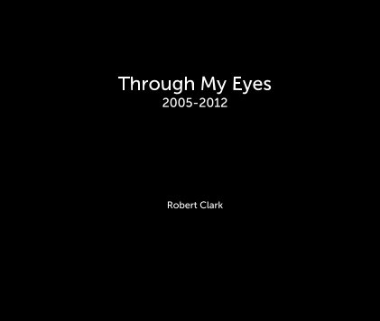Through My Eyes 2005-2012 book cover