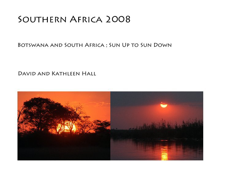 Bekijk Southern Africa 2008 op David and Kathleen Hall