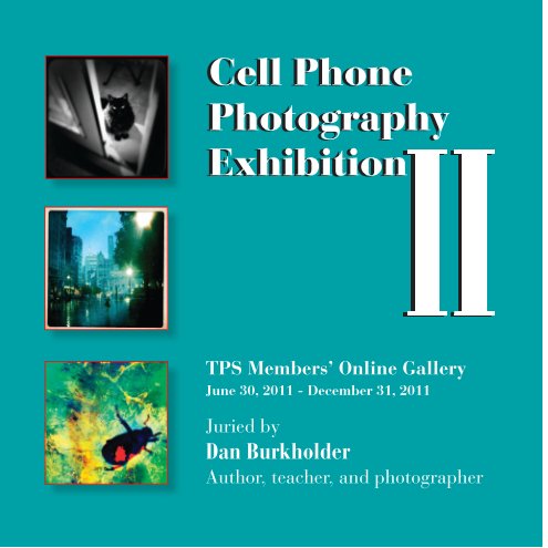 Bekijk Cell Phone Photography II Exhibition op Texas Photographic Society, D. Clarke Evans