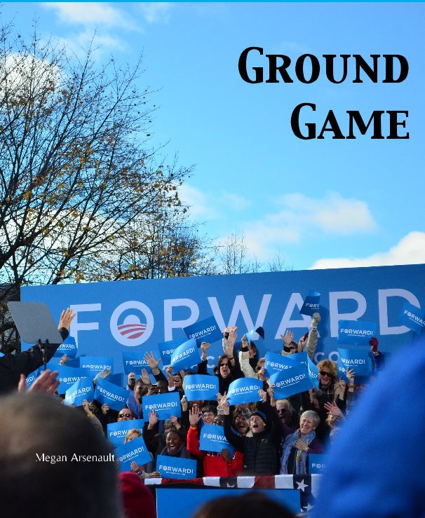 View Ground Game by Megan Arsenault