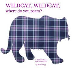 WILDCAT, WILDCAT, where do you roam? book cover