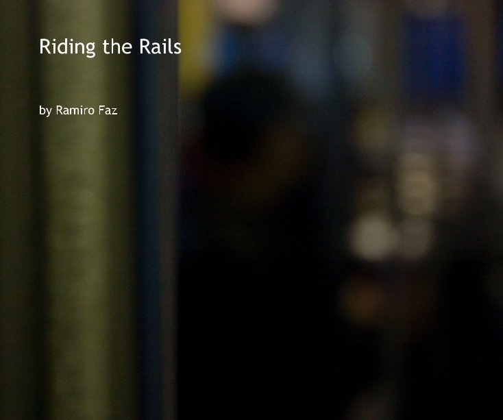 View Riding the Rails by Ramiro Faz