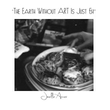 The Earth Without ART Is Just Eh book cover