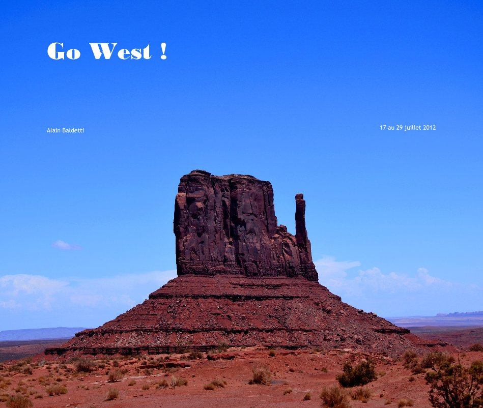 View Go West ! by Alain Baldetti