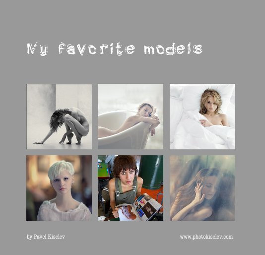 Ver My favorite models por Pavel Kiselev www.photokiselev.com
