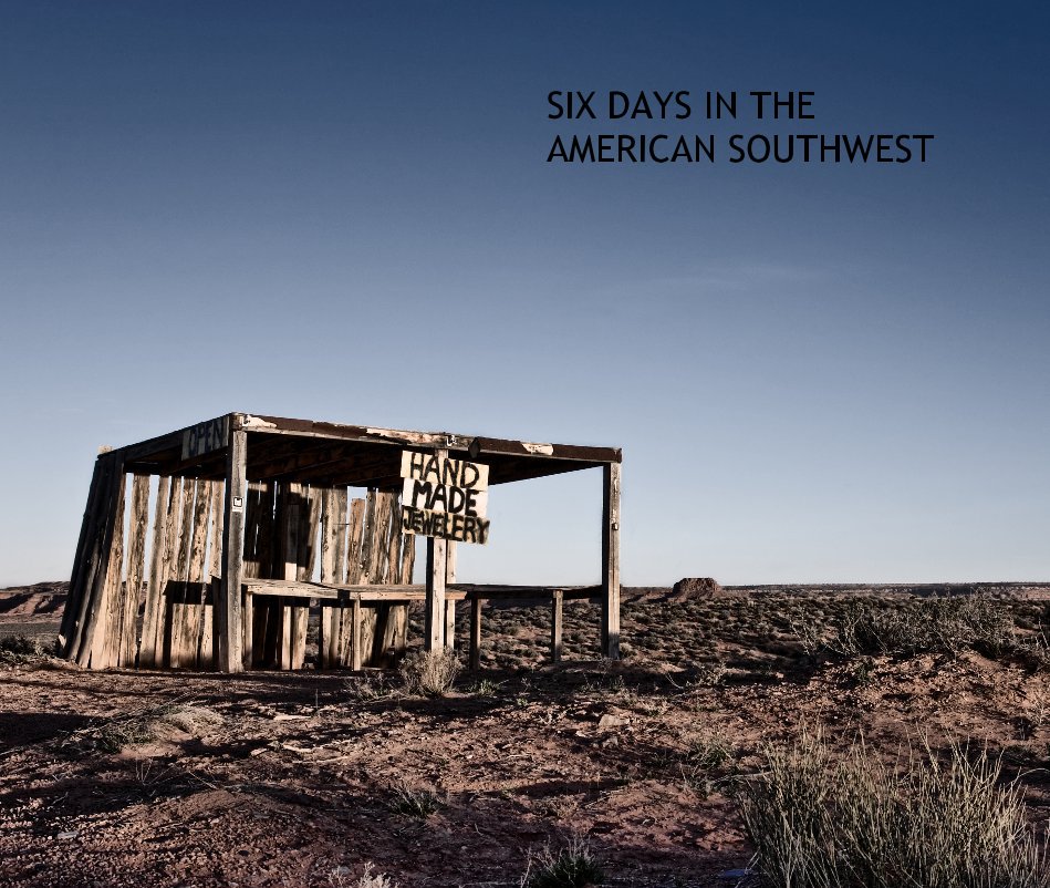 View SIX DAYS IN THE AMERICAN SOUTHWEST by PHOTOGRAPHY BY IAN MEISSNER