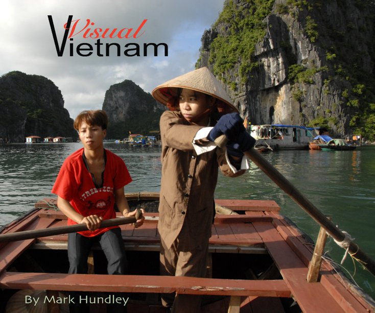 View Visual Vietnam by Mark Hundley