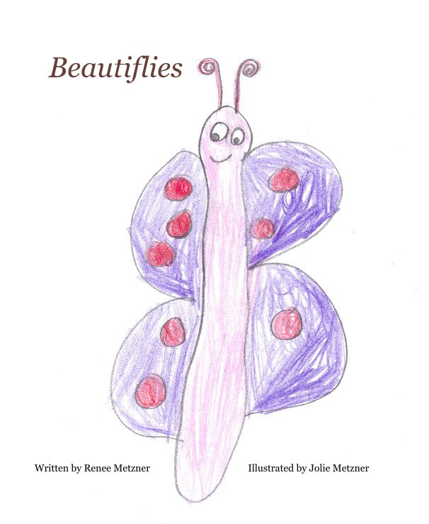 Ver Beautiflies por Written by Renee Metzner