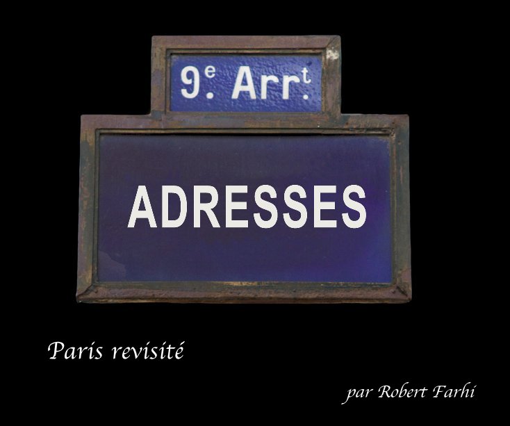 View Adresses by Robert Farhi